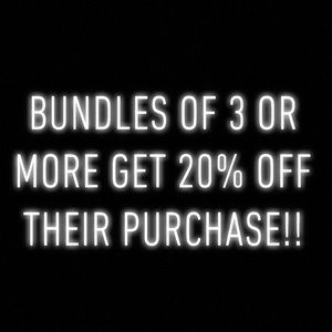 Bundles of 3 or more get 20% off!!